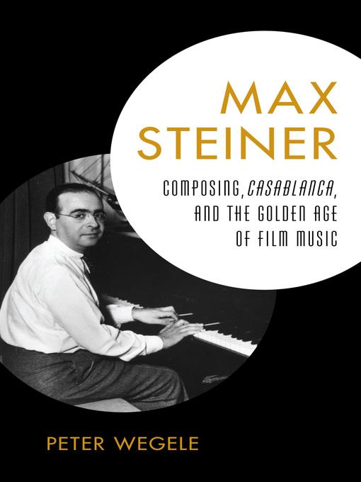 Title details for Max Steiner by Peter Wegele - Available